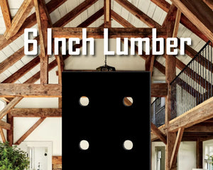 For 6 Inch Lumber